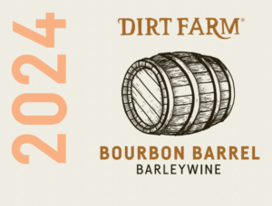 2024 Bourbon Barrel Barleywine Label Dirt Farm Brewing