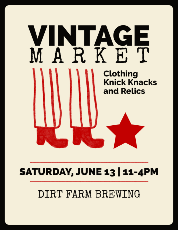 Vintage Market Flyer for dirt farm brewings event. event details and red boots and star