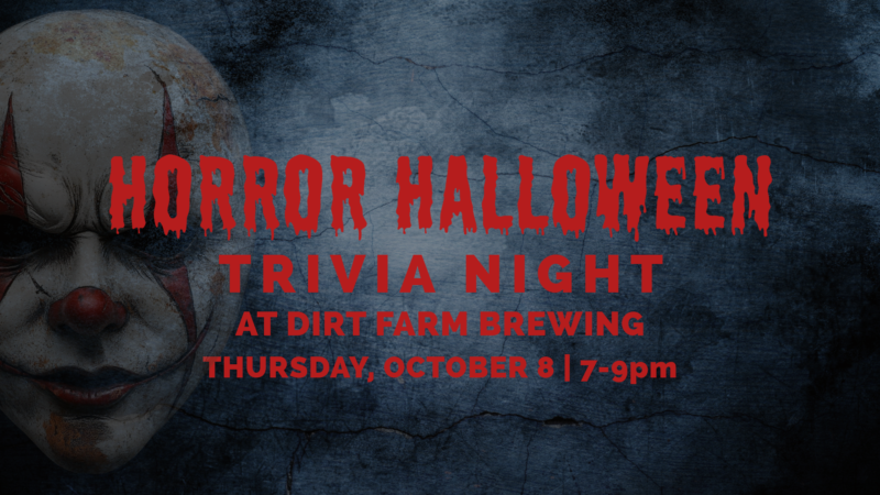 Flyer for Horror Halloween Trivia at Dirt Farm Brewing in Loudoun County, virginia